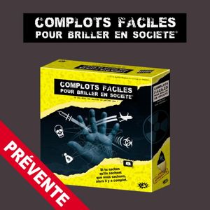 Complots Faciles pour Briller en Société