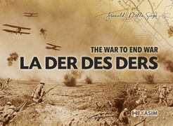 La Der des Ders: The War to End War