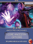 RPG Item: Ancestries Unleashed: Core Ancestry Options