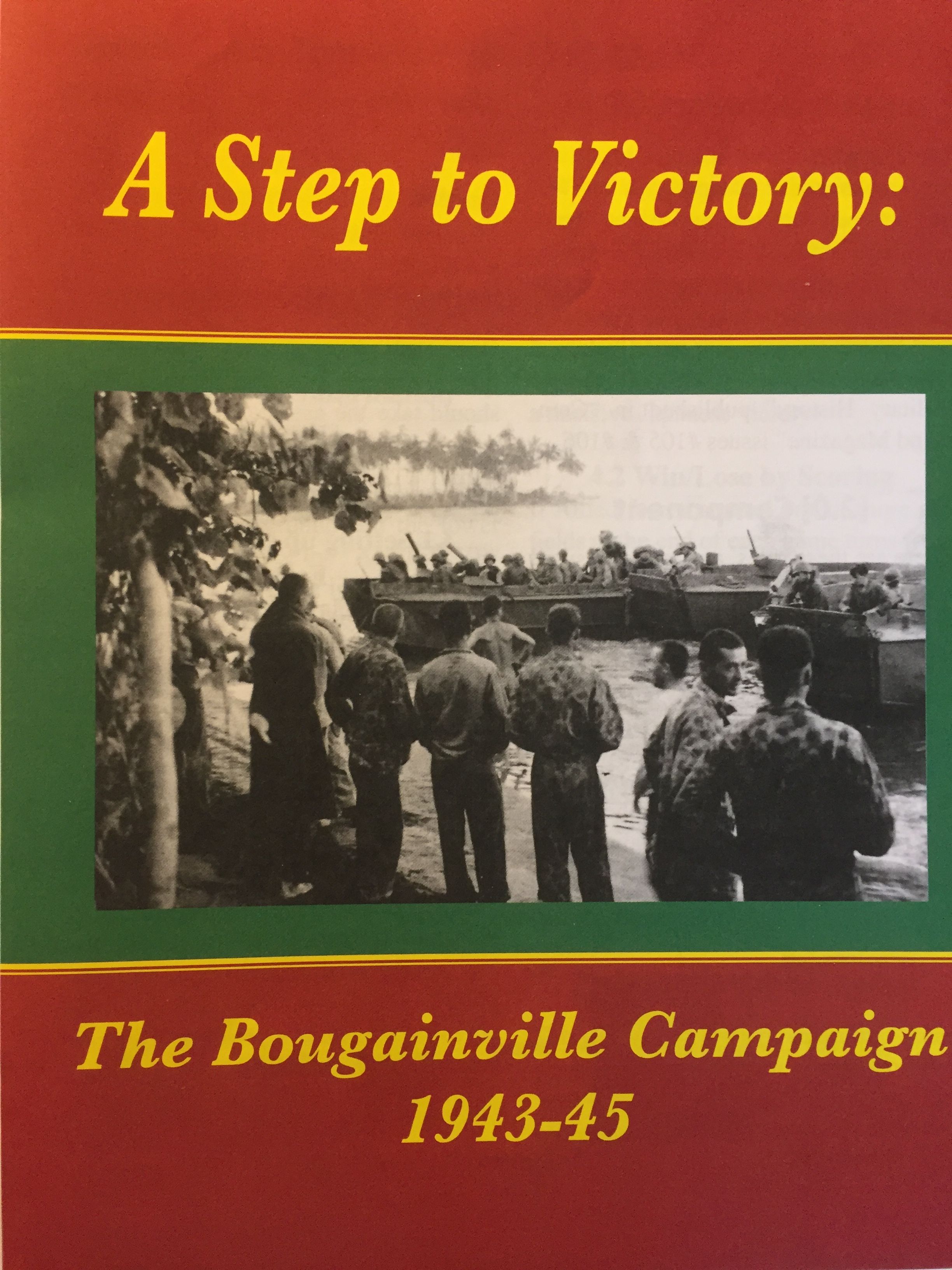 A Step to Victory: The Bougainville Campaign, 1943-45
