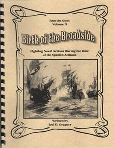 Run the Guns: Volume II – Birth of the Broadside