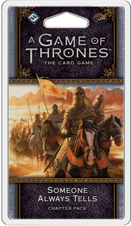 A Game of Thrones: The Card Game (Second Edition) – Someone Always Tells