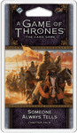 A Game of Thrones: The Card Game 2nd Ed –  Someone Always Tells