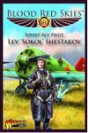 Blood Red Skies: Soviet Ace Pilot – Lev Sokol Shestakov