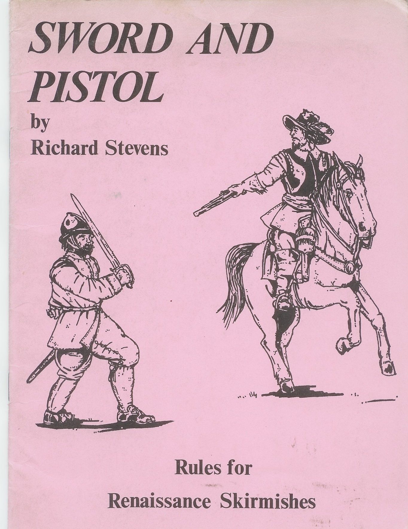 Sword and Pistol: Rules for Renaissance Skirmishes