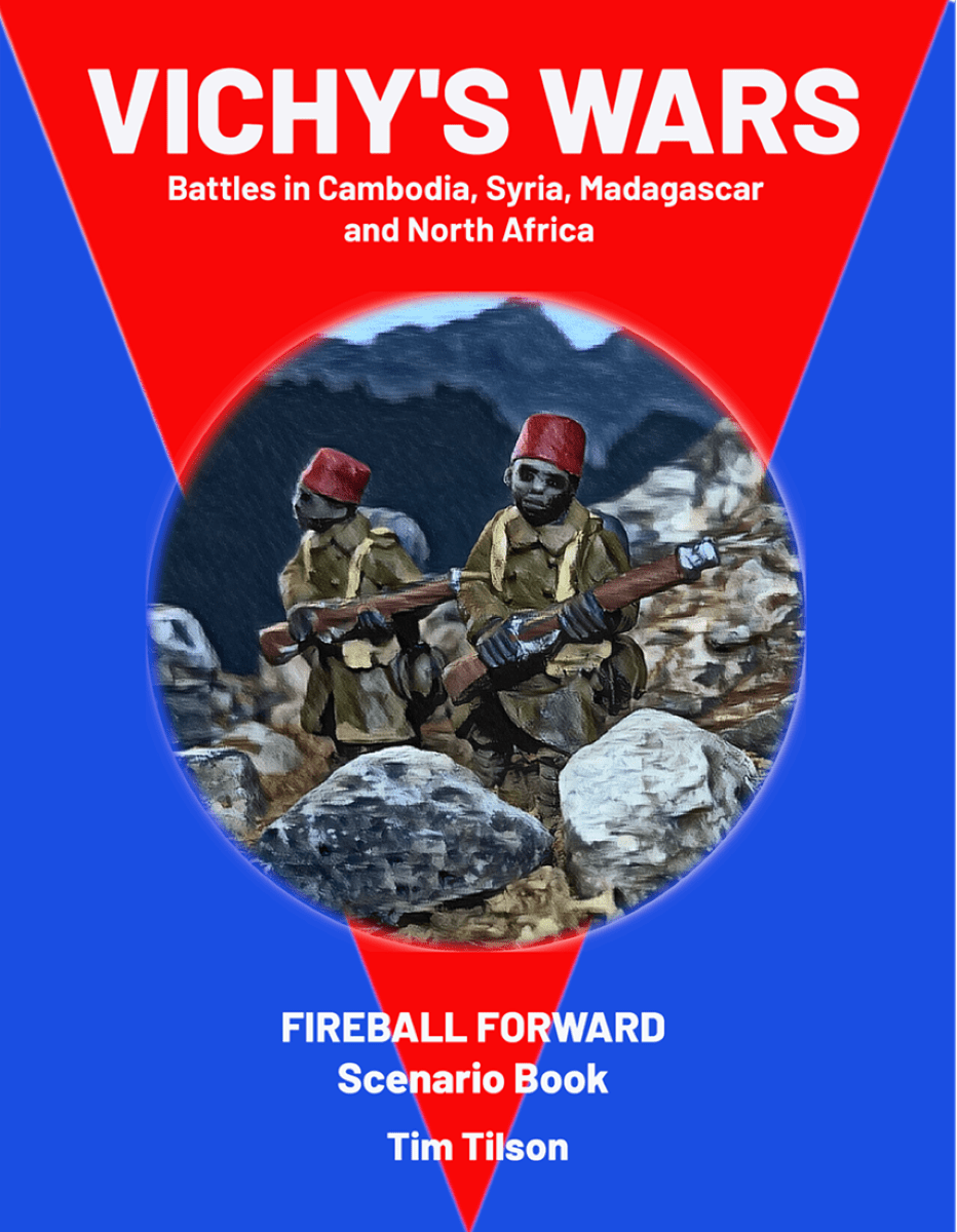 Vichy's Wars: Battles in Cambodia, Syria, Madagascar and North Africa