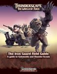 RPG Item: The Iron Guard Field Guide: A Guide to Golemoids  and Thunder Scouts