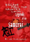 RPG Item: Legends of the Samurai: The Escape from the Haunted Lands