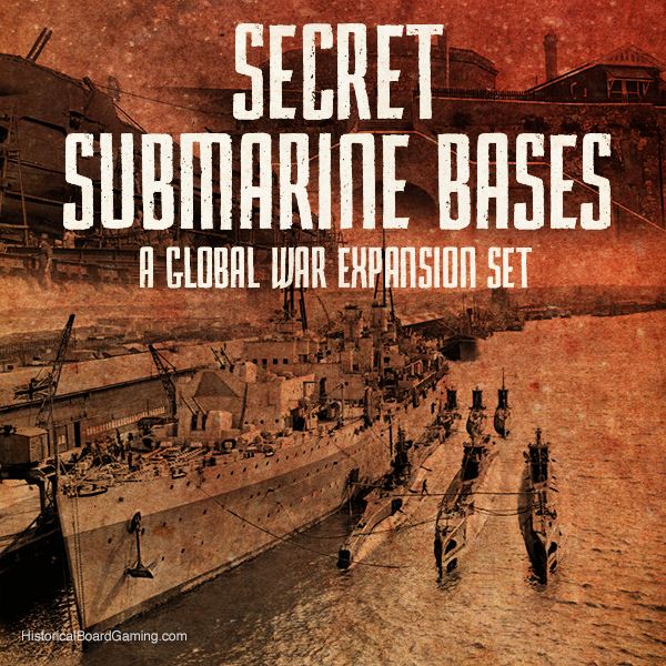 Global War 1936-1945: Secret Submarine Bases cover