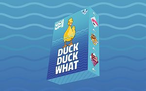 Duck Duck What