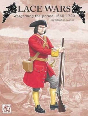 Lace Wars: Wargaming the Period 1660-1720 cover art