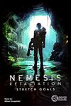 Nemesis: Retaliation – Stretch Goals