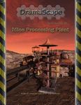 RPG Item: DramaScape SciFi Volume 22: Mine Processing Plant