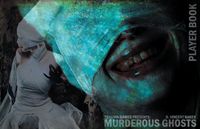 RPG Item: Murderous Ghosts Player Book