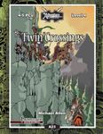 RPG Item: A23: Twin Crossings (Pathfinder)