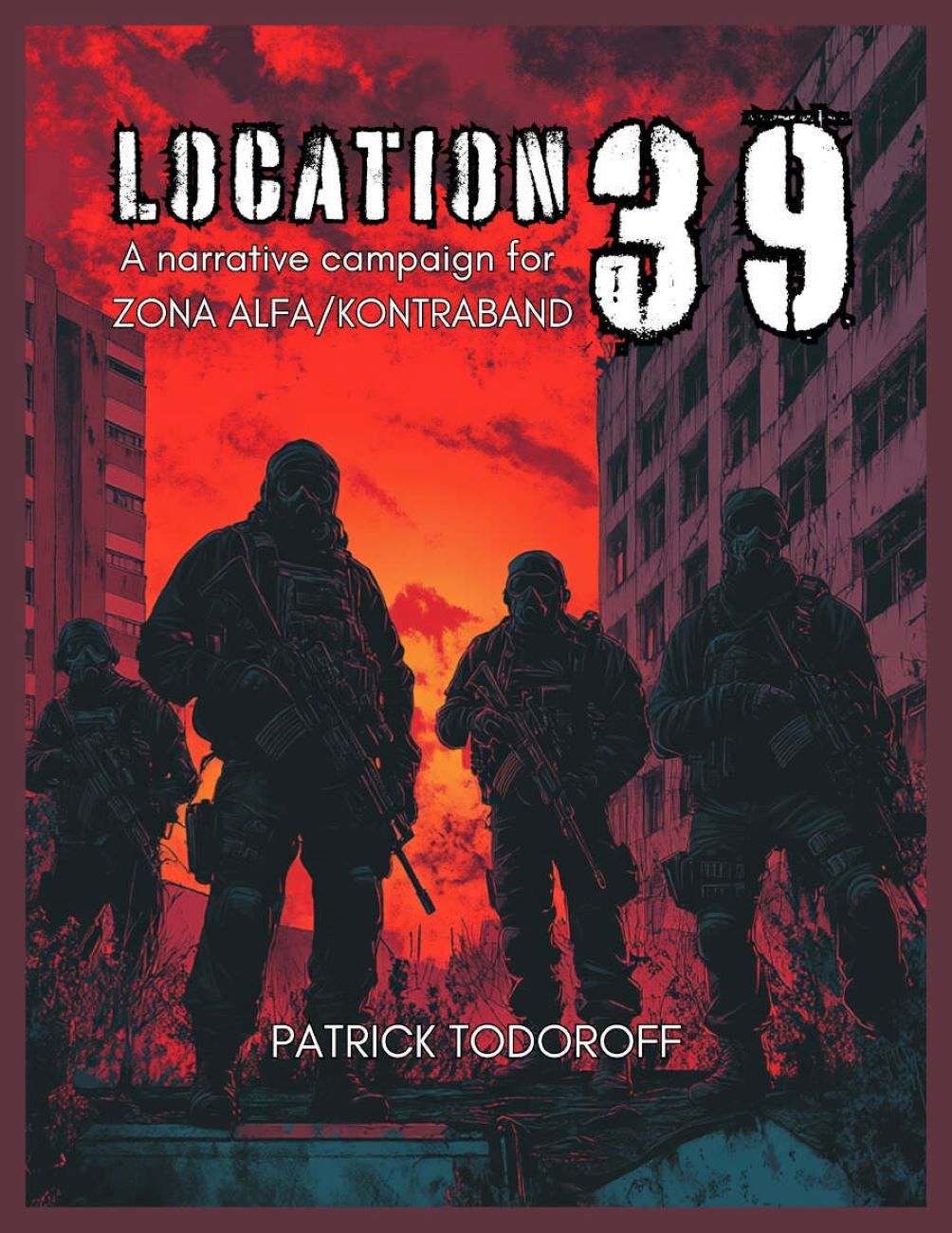 Location 39: A Narrative Campaign for Zona Alfa / Kontraband