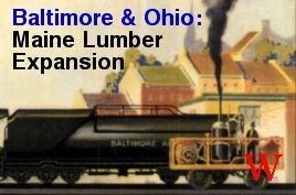 Baltimore & Ohio: Maine Lumber Expansion box art
