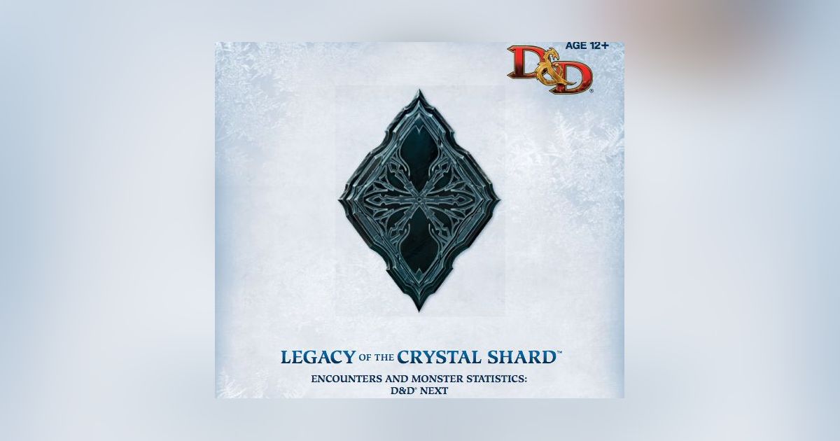 Legacy of the Crystal Shard Encounters and Monsters Statistics: D&D ...