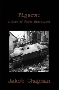 Tigers: A Game of Paper Miniatures