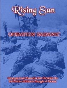 Rising Sun Operation Galvanic Company Level Scenarios That Chronicle The 2nd Marine Division S Struggle At Tarawa Board Game Boardgamegeek