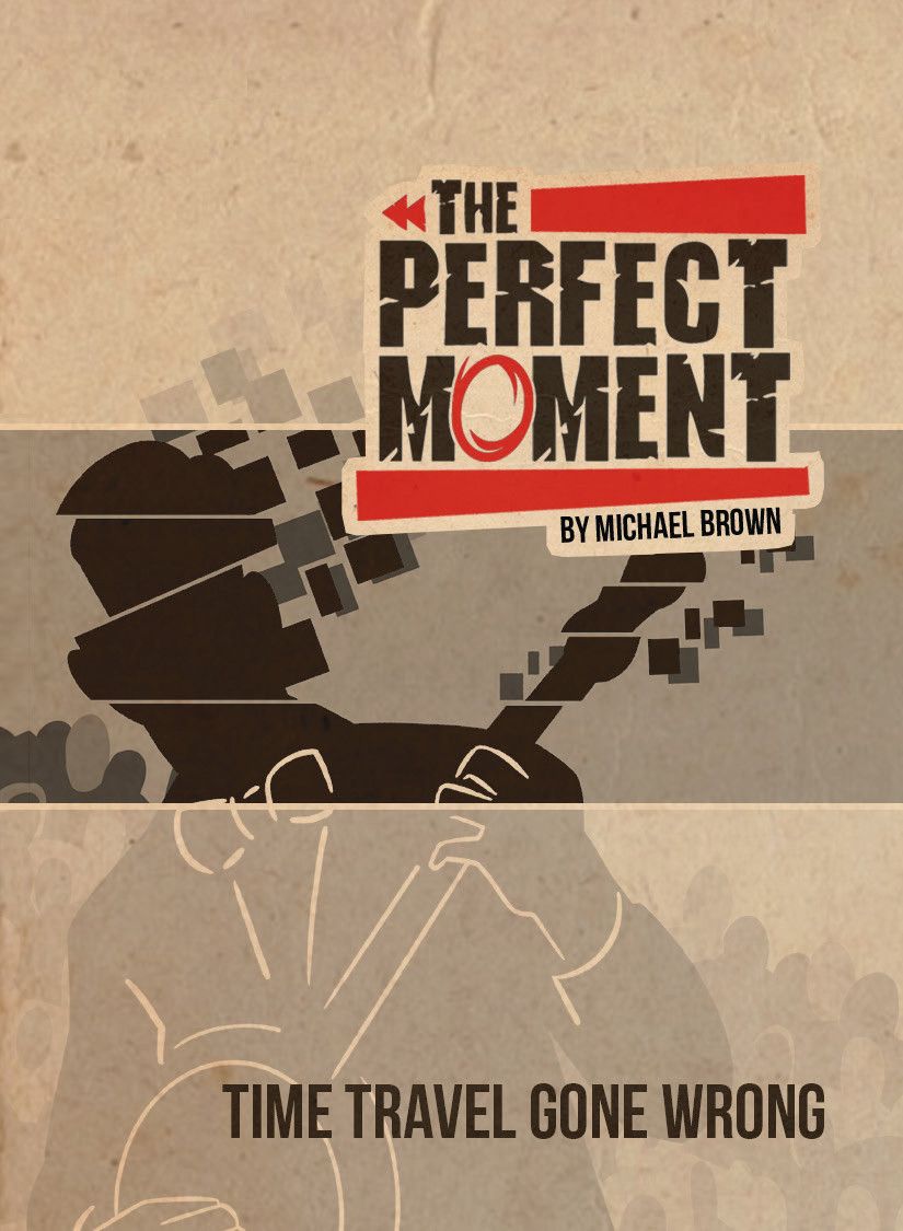 The Perfect Moment: Time Travel Gone Wrong