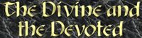Series: The Divine and the Devoted