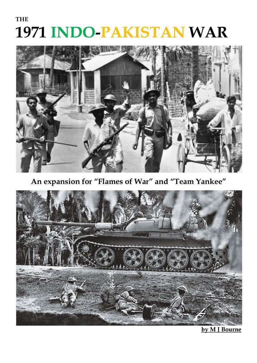 The 1971 Indo-Pakistan war: An expansion for "Flames of War" and "Team Yankee"