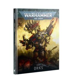 Warhammer 40,000 (Tenth Edition): Codex – Orks