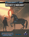 RPG Item: Starfarer's Codex: Legacy Cavalier