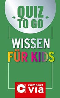 Quiz to go: Wissen für Kids