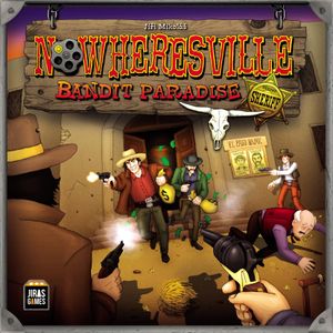 Nowheresville: Bandit Paradise