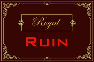 Royal Ruin