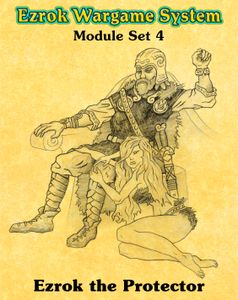 Ezrok Wargame System: Ezrok the Protector