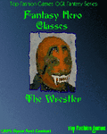 RPG Item: Fantasy Hero Classes: The Wrestler