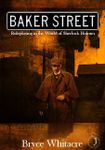 RPG Item: Baker Street: Roleplaying in the World of Sherlock Holmes