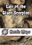 RPG Item: Heroic Maps: Lair of the Giant Scorpion