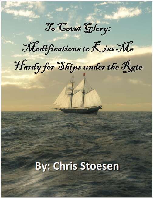 To Covet Glory: Modifications to Kiss Me Hardy for Ships under the Rate