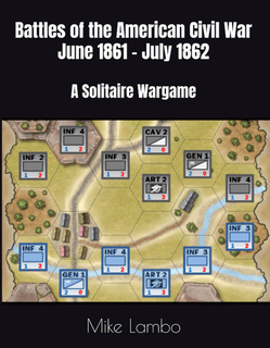 Battles of the American Civil War June 1861: July 1862 – A Solitaire Wargame