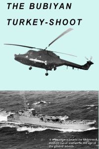 Shipwreck: Scenario 03 – the Bubiyan Turkey-Shoot