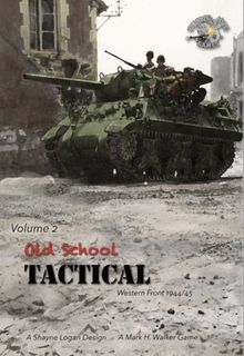 Old School Tactical: Volume 2 – West Front 1944/45
