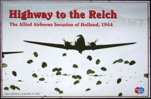 Highway to the Reich: The Allied Airborne Invasion of Holland, 1944 (Third Edition)