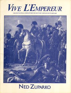 Vive L'Empereur:  Grand Tactical Miniatures Rules for Napoleonic Warfare