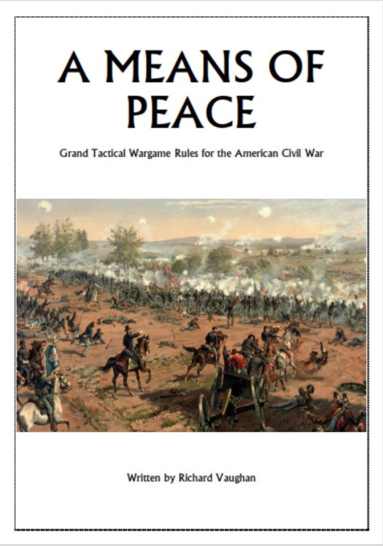 A Means of Peace: Grand Tactical Wargame Rules for the American Civil War