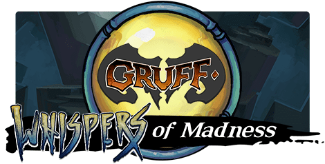 Gruff: Whispers of Madness