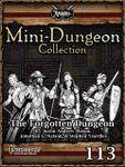 RPG Item: Mini-Dungeon Collection 113: The Forgotten Dungeon (Pathfinder)