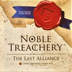 Board Game: Noble Treachery: The Last Alliance