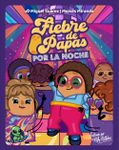Fiebre de Papas por la Noche
