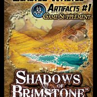 Shadows of Brimstone: Blasted Wastes Artifacts #1 Game Supplement