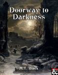 RPG Item: Doorway to Darkness
