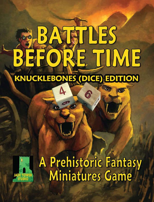Battles Before Time: Knucklebones (Dice) Edition – A Prehistoric Fantasy Miniatures Game